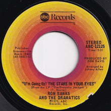 Load image into Gallery viewer, Ron Banks, Dramatics - (I&#39;m Going By) The Stars In Your Eyes / Trying To Get Over Losing You (7 inch Record / Used)

