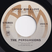 Load image into Gallery viewer, Persuasions - I Really Got It Bad For You / Lookin&#39; For A Love (7 inch Record / Used)
