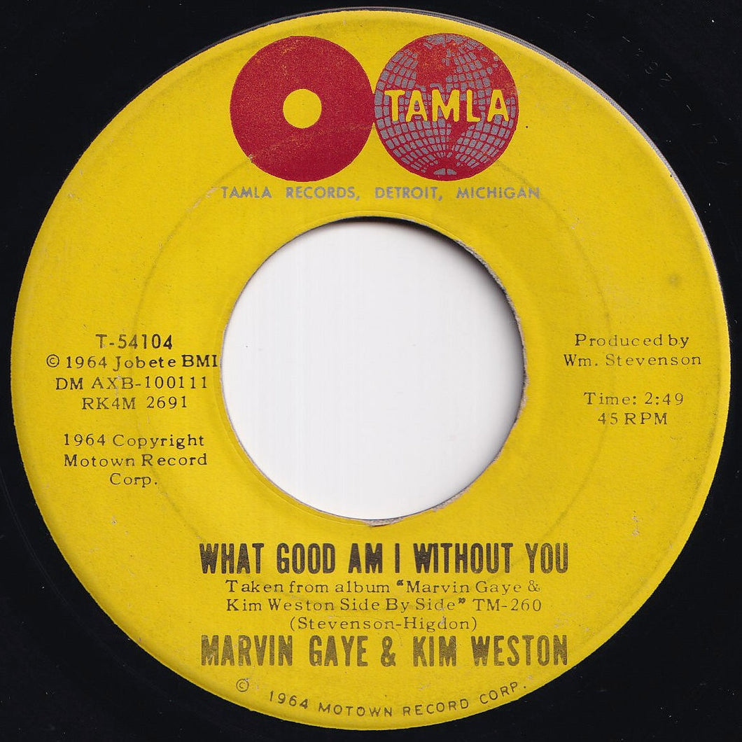 Marvin Gaye, Kim Weston - What Good Am I Without You / I Want You 'Round (7 inch Record / Used)