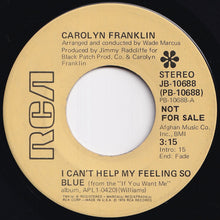 Load image into Gallery viewer, Carolyn Franklin - I Can&#39;t Help My Feeling So Blue / If You Want Me (7 inch Record / Used)
