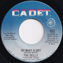 画像をギャラリービューアに読み込む, Dells - Oh What A Day / The Change We Go Thru (For Love) (7 inch Record / Used)
