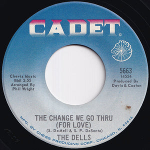 Dells - Oh What A Day / The Change We Go Thru (For Love) (7 inch Record / Used)