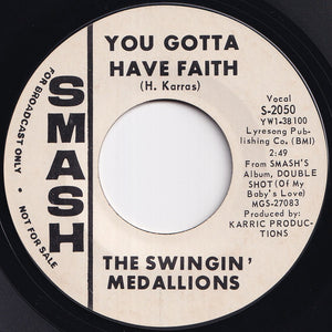 Swingin' Medallions - She Drives Me Out Of My Mind / You Gotta Have Faith (7 inch Record / Used)