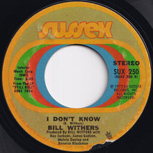 Load image into Gallery viewer, Bill Withers - Kissing My Love / I Don&#39;t Know (7 inch Record / Used)
