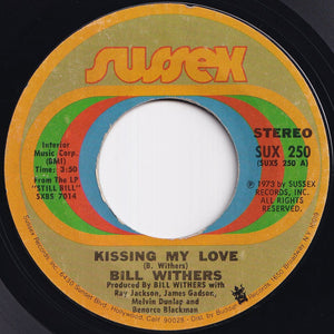 Bill Withers - Kissing My Love / I Don't Know (7 inch Record / Used)