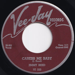 Jimmy Reed - Baby What You Want Me To Do / Caress Me Baby (7 inch Record / Used)