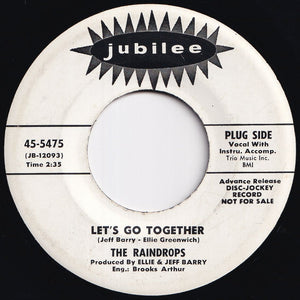 Raindrops - Let's Go Together / You Got What I Like (7 inch Record / Used)