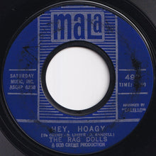 Load image into Gallery viewer, Rag Dolls - Dusty / Hey, Hoagy (7 inch Record / Used)
