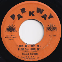 画像をギャラリービューアに読み込む, Timmie Oh Yeah! Rogers - I Love Ya-I Love Ya-I Love Ya-I Love Ya / Tee-Hee (7 inch Record / Used)
