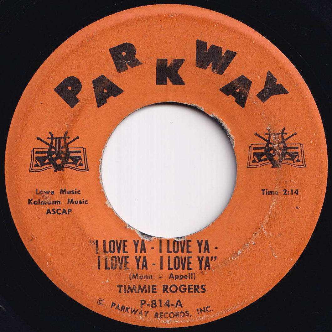Timmie Oh Yeah! Rogers - I Love Ya-I Love Ya-I Love Ya-I Love Ya / Tee-Hee (7 inch Record / Used)