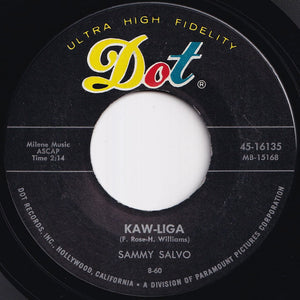 Sammy Salvo - Kaw-Liga / It's The After (That Hurts) (7 inch Record / Used)
