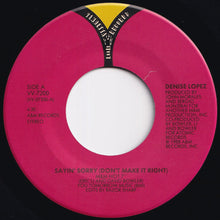 Load image into Gallery viewer, Denise Lopez - Sayin&#39; Sorry (Don&#39;t Make It Right) (M&amp;M Hot 7&quot;) / (Latin Dub/Bonus Beats) (7 inch Record / Used)
