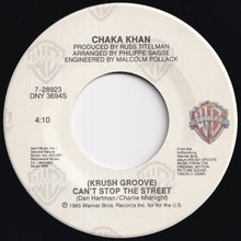 Load image into Gallery viewer, Chaka Khan - (Krush Groove) Can&#39;t Stop The Street / (Instrumental) (7 inch Record / Used)
