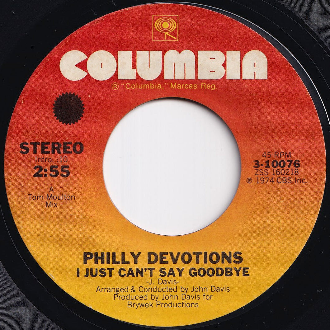 Philly Devotions - I Just Can't Say Goodbye / (Instrumental) (7 inch Record / Used)