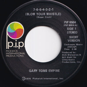 Gary Toms Empire - 7-6-5-4-3-2-1 (Blow Your Whistle) (Short Version) / (Disco Version) (7 inch Record / Used)