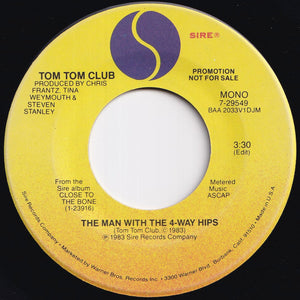 Tom Tom Club - The Man With The 4-way Hips (Stereo) / (Mono) (7 inch Record / Used)
