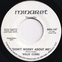 Load image into Gallery viewer, Willie Cobbs - Don&#39;t Worry About Me / Don&#39;t Worry About Me (7 inch Record / Used)
