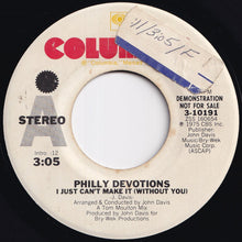 Load image into Gallery viewer, Philly Devotions - I Just Can&#39;t Make It (Without You) (Short Version) / (Long Version) (7 inch Record / Used)
