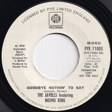 Load image into Gallery viewer, Javells - Goodbye Nothin&#39; To Say (Stereo) / (Mono) (7 inch Record / Used)
