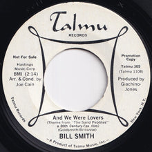 画像をギャラリービューアに読み込む, Bill (E.B.) Smith - And We Were Lovers / What You Do To Me (7 inch Record / Used)

