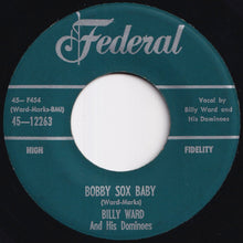 Load image into Gallery viewer, Billy Ward And His Dominoes - Bobby Sox Baby / How Long, How Long Blues (7 inch Record / Used)

