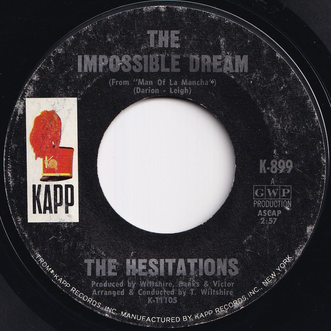 Hesitations - The Impossible Dream / Nobody Knows You When You're Down And Out (7 inch Record / Used)
