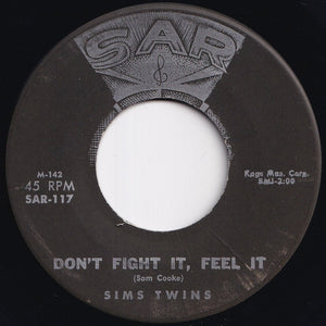 Sims Twins - Soothe Me / Don't Fight It, Feel It (7 inch Record / Used)
