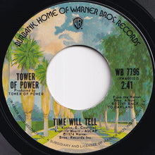 Load image into Gallery viewer, Tower Of Power - Time Will Tell / Oakland Stroke (7 inch Record / Used)
