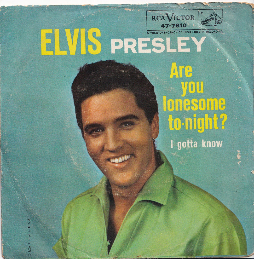 Elvis Presley - Are You Lonesome To-Night? / I Gotta Know (7 inch Record / Used)