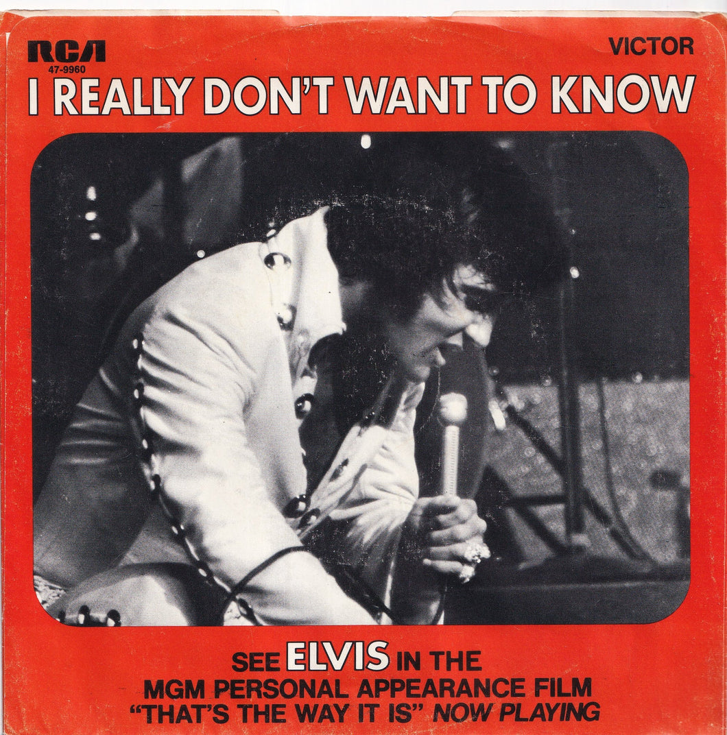 Elvis Presley -  I Really Don't Want To Know / There Goes My Everything (7 inch Record / Used)