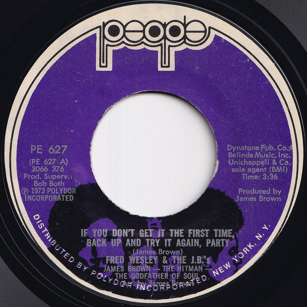 Fred Wesley & The JB's - If You Don't Get It The First Time, Back Up And Try It Again, Party / You Can Have Watergate Just Gimme Some Bucks And I'll Be Straight (7 inch Record / Used)
