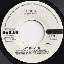 Load image into Gallery viewer, Jay Johnson - Love Is (Stereo) / (Mono) (7 inch Record / Used)
