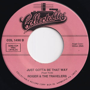 Roger & The Travelers - You're Daddy's Little Girl / Just Gotta Be That Way (7 inch Record / Used)