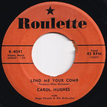 画像をギャラリービューアに読み込む, Carol Hughes - Lend Me Your Comb / First Date (7 inch Record / Used)
