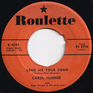 Carol Hughes - Lend Me Your Comb / First Date (7 inch Record / Used)