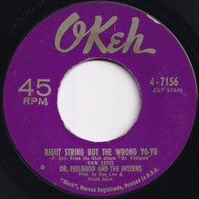 Load image into Gallery viewer, Dr. Feelgood And The Interns - What&#39;s Up, Doc / Right String But The Wrong Yo-Yo (7 inch Record / Used)
