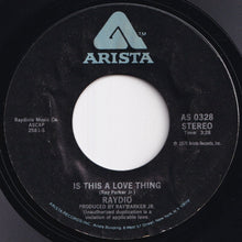 Load image into Gallery viewer, Raydio - Is This A Love Thing / Let&#39;s Go All The Way (7 inch Record / Used)
