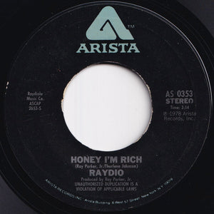 Raydio - Honey I'm Rich / Betcha You Can't Love Me Just Once (7 inch Record / Used)