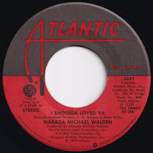 Load image into Gallery viewer, Narada Michael Walden - I Shoulda Loved Ya / Carry On (7 inch Record / Used)
