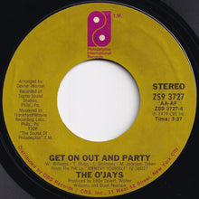 Load image into Gallery viewer, O&#39;Jays - Forever Mine / Get On Out And Party (7 inch Record / Used)
