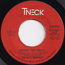 Load image into Gallery viewer, Isley Brothers - Inside You (Part 1) / (Part 2) (7 inch Record / Used)
