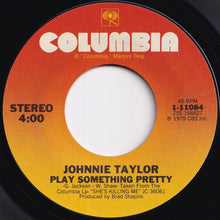 Load image into Gallery viewer, Johnnie Taylor - (Ooh-Wee) She&#39;s Killing Me / Play Something Pretty (7 inch Record / Used)
