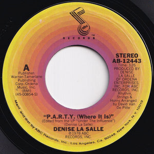 Denise La Salle - P.A.R.T.Y. (Where It Is) / Under The Influence (7 inch Record / Used)