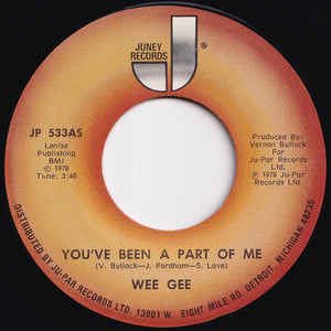 Wee Gee - You've Been A Part Of Me / (Instrumental) (7 inch Record / Used)