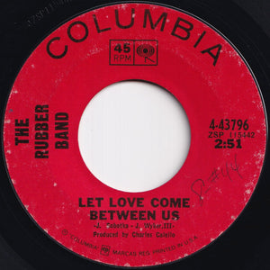Rubber Band - Let Love Come Between Us / Charlena (7 inch Record / Used)