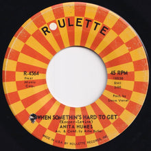 Load image into Gallery viewer, Anita Humes - Don&#39;t Fight It Baby / When Somethin&#39;s Hard To Get (7 inch Record / Used)
