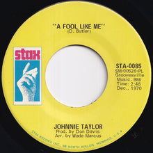 Load image into Gallery viewer, Johnnie Taylor - Jody Got Your Girl And Gone / A Fool Like Me (7 inch Record / Used)
