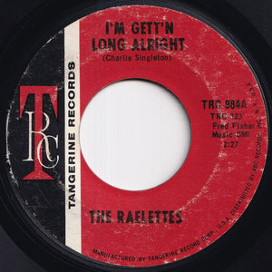 Raelettes - I'm Gett'n Long Alright / All I Need Is His Love (7 inch Record / Used)