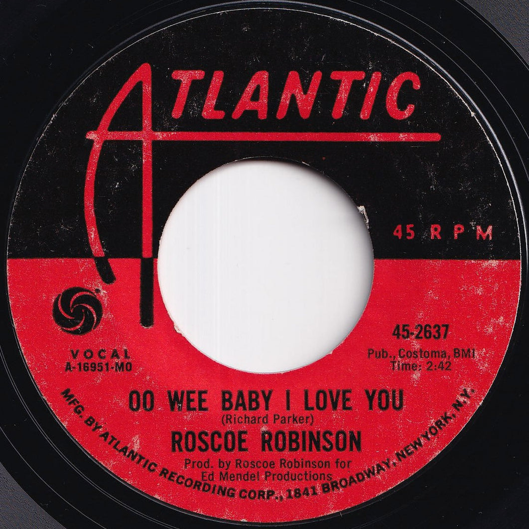 Roscoe Robinson - Oo Wee Baby I Love You / Leave You In The Arms Of Your Other Man (7 inch Record / Used)