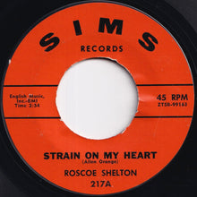 Load image into Gallery viewer, Roscoe Shelton - Strain On My Heart / Question (7 inch Record / Used)
